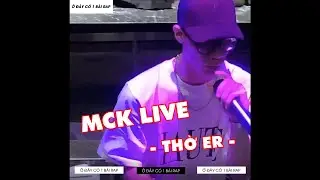 THỜ ER - MCK live hay như nuốt đĩa tại CANDI SHOP