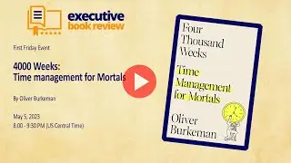 EBR First Friday Event - 4000 Weeks by Oliver Burkeman