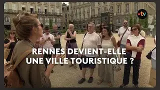 Rennes devient-elle une ville touristique ?