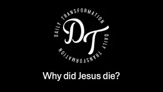 Our Universal Story: Why did Jesus die?
