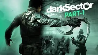 Dark Sector: Part 1 - The Beginning of Hayden's Journey