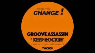 Groove Assassin - Keep Rockin'