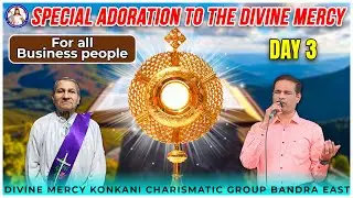 SPECIAL ADORATION TO THE DIVINE MERCY | DAY 3 | 2:45pm-4pm | Br Prakash Dsouza | 28th Jan 2026