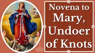 Novena to Mary Undoer of Knots - Powerful Novena Prayer for Impossible Situations