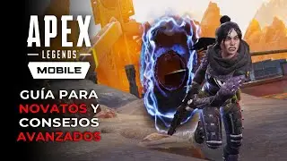 Apex Legends Mobile: Gu&iacute;a para novatos y consejos avanzados