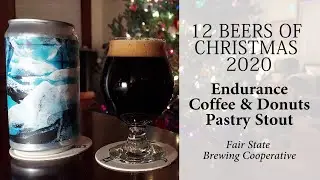 Fair State Goes All in with Endurance Coffee & Donuts Pastry Stout [12 Beers of Christmas 2020 #4]