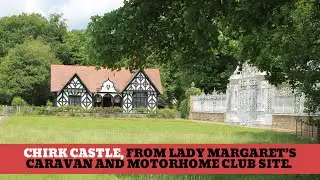Chirk Castle - From Lady Margaret's Caravan and Motorhome Club site.