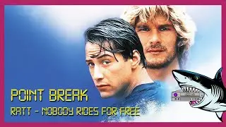 Ratt - Nobody Rides For Free / Tribute to Point Break (1991) / OST / Patrick Swayze / Keanu Reeves