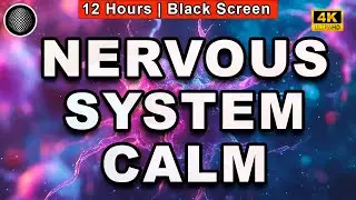 Sounds To Calm The Nervous System | Sleep Music for Deep Sleep | Calm | Anxiety | Relax | Stress