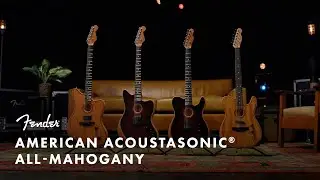 Знакомство с коллекцией American Acoustasonic All-Mahogany | Серия American Acoustasonic | Fender