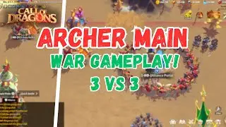 ARCHER MAIN WAR GAMEPLAY DAY 4 CALL OF DRAGONS (SHPZ/BR/LOC VS HD/X/SEAL)