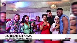 BBNaija 2019 Edition to Hold in Nigeria