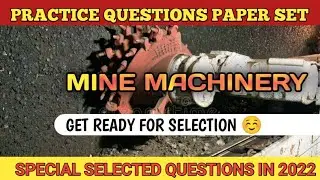 MINE MACHINERY QUESTIONS 2022 || PRACTICE QUESTIONS PAPER SET