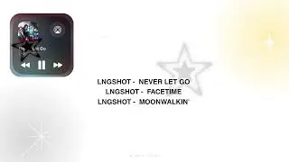 LNGSHOT (롱샷) - NEVER LET GO || FACETIME || MOONWALKIN' || 1 HOUR LOOP (1 시간)