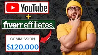 How I Earned Over $120,000 With Fiverr Affiliate Marketing Using YouTube !