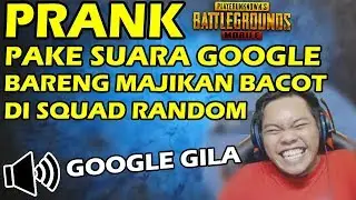 GOOGLE DAN MAJIKANNYA BERULAH DI SQUAD RANDOM - PUBG MOBILE INDONESIA