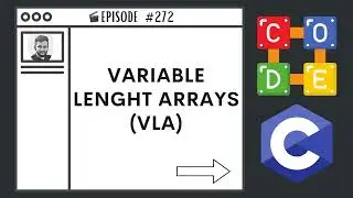 Variable Length Arrays (VLAs)| Ep. 272 | C Programming Language