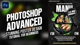 Photoshop Advanced Poster Design Tutorial | Create Stunning Menu Posters for Beginners