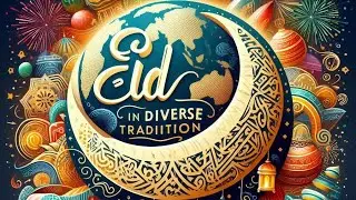 Eid al Fitr 2024:A Global Celebration of Unity #Eid al fitr