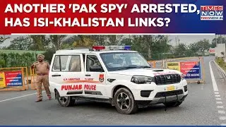 Another 'Pak Spy' Arrested: Punjab Police Mega Crackdown On Terror, Suspect Has ISI-Khalistan Links?