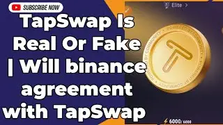 TapSwap Is Real Or Fake | Will binance agreement with TapSwap
