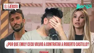 &iquest;POR QU&Eacute; EMILY CECO VOLVI&Oacute; A CONTRATAR A ROBERTO CASTILLO? | EL EJ&Eacute;RCITO DE LA MA&Ntilde;ANA 25/08