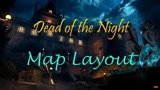 MAP LAYOUT: Dead of the Night - Black Ops 4 Zombies