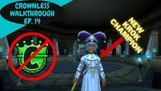 Wizard101 Crownless Ice Walkthrough EP. 14: The New Krok Champion pt. 2