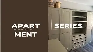 Apartment Series | Building My Ikea Closet Part 1