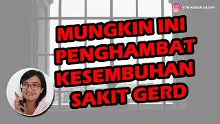 Penghambat Kesembuhan GERD