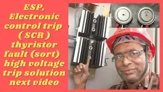 ESP, Electronic control trip , ( SCR ) thyristor fault (sort) , high voltage trip practical test
