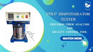 PULP DISINTEGRATOR TESTER || PULP TESTING EQUIPMENTS || PAP-TECH MAKE