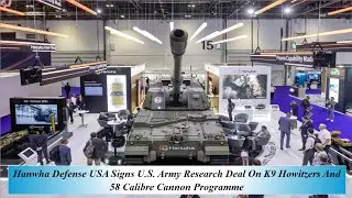 Компания Hanwha Defense USA заключила соглашение с армией США о проведении исследований в рамках ...
