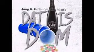AnnyMang - Dat is dom Remix ft. D - Double