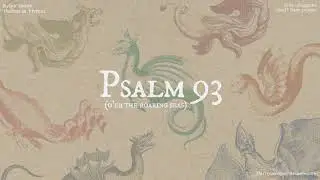 Psalm 93 (O'er The Roaring Seas)  [Lyric Video]