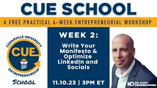 CUE School Entrepreneurial Workshop: Week 2 with Dr. Kary Oberbrunner