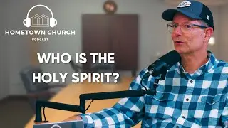 Who Is The Holy Spirit? Ft. Brent Knox | HCP Ep. 9