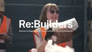 Re:Builders - Routes to Regenerative Construction in the West Midlands