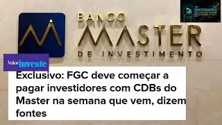 FGC ir&aacute; pagar na pr&oacute;xima semana aos investidores do Banco Master