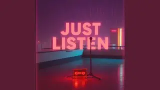 Just Listen