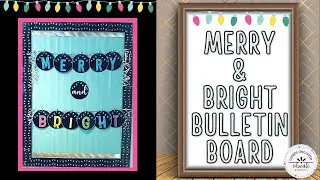 Winter Bulletin Board Idea | Merry and Bright