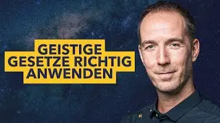 Geistige Gesetze im Alltag anwenden (im Sinne von Kurt Tepperwein)