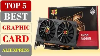 Top 5 Best Graphic Card On Aliexpress