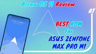 Arrow OS 11 on Asus Zenfone Max Pro M1. The Best Android 11 Custom ROM yet! 😍