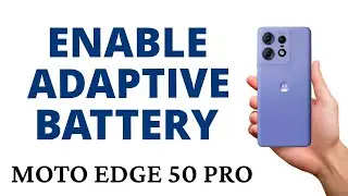 How to ENABLE the ADAPTIVE BATTERY on the MOTO EDGE 50 PRO!