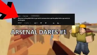 Arsenal Dares #1 (It was intense!)