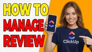 How To Manage Reviews And Approvals In ClickUp [Team Workflow]