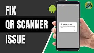 QR Code Not Scanning Fix 2026 | Camera QR Scanner Not Working Solved