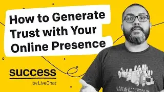 10 Steps You Can Take to Generate Trust in Your Website