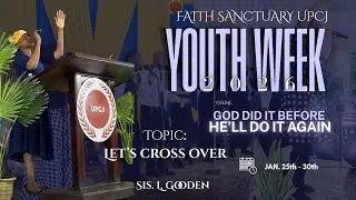Faith Sanctuary UPCJ Youth Week Night 4 Service pt.2
